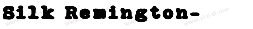Silk Remington字体转换 Silk Remington字体转换
